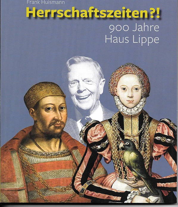 Frank Huismann, Herrschaftszeiten?! 900 Jahre Haus Lippe (Marsberg 2023)1